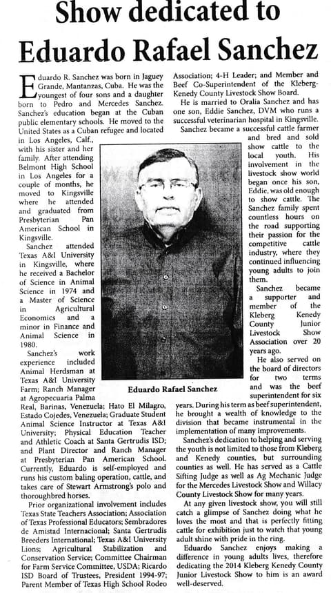 A newspaper tribute: the 2014 Kleberg-Kenedy County livestock show was dedicated to Eduardo Rafael Sanchez, Class of 1968.