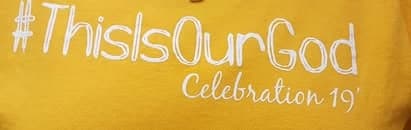 Celebration 2019 - “This Is Our God”.
