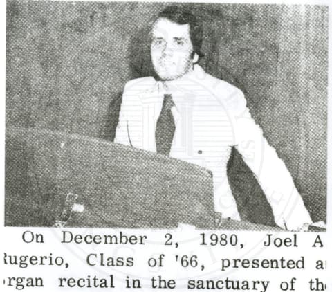 Joel A. Rugerio, Class of ’66, gives an organ recital in the sanctuary, December 2, 1980.